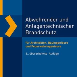 Buchcover mit dem Titel "Abwehrender und Anlagentechnischer Brandschutz" von Hans-Joachim Greßmann, 6. überarbeitete Auflage, für Architekten, Bauingenieure und Feuerwehringenieure.