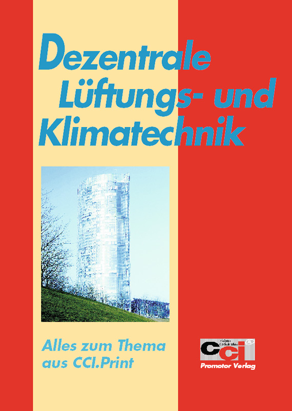 Alles aus cci (Zeitung) Dezentrale Lüftungs- und Klimatechnik Beiträge 2001 bis 2005