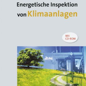 Alles Wichtige rund um die Energetische Inspektion, auch mit Blick auf Effizienz und Anlagenoptimierung, stellt die cci Dialog GmbH jetzt in einem Buch vor