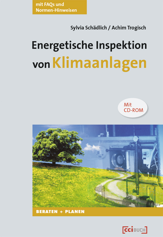 Alles Wichtige rund um die Energetische Inspektion, auch mit Blick auf Effizienz und Anlagenoptimierung, stellt die cci Dialog GmbH jetzt in einem Buch vor