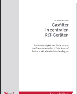 Dr. Manfred Stahl untersucht die Notwendigkeit des Einsatzes von Gasfiltern in zentralen RLT-Geräten auf Basis von aktuellen technischen Regeln.