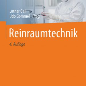 Reinraumtechnik kontrolliert Störeinflüsse wie Biokontamination, Molekulare Kontamination und Elektrostatik. Das Buch stellt Schutzkonzepte vor.