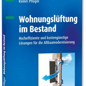 Zu- und Abluftanlagen mit Wärmerückgewinnung sorgen für dauerhafte Bauschadensfreiheit. Rainer Pfluger zeigt neue Lösungsmöglichkeiten zum nachträglichen Einbau.