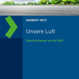 Unsere Luft - Deutlich besser als ihr Ruf?