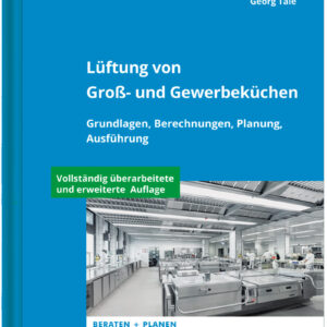 Buchcover mit dem Titel "Lüftung von Groß- und Gewerbeküchen" von Georg Täle, das Themen wie Grundlagen, Berechnungen, Planung und Ausführung behandelt.