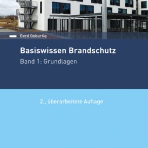 Buchcover mit dem Titel "Basiswissen Brandschutz, Band 1: Grundlagen" von Gerst Gebhardt, 2. überarbeitete Auflage, Verlag Beuth, mit einem Bild eines modernen Gebäudes und dem Logo der Fraunhofer IRB.